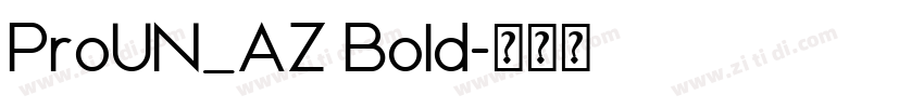 ProUN_AZ Bold字体转换